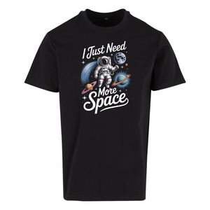 I Need More Space Standard tee