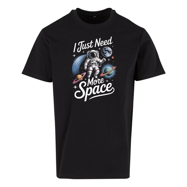 I Need More Space Standard tee